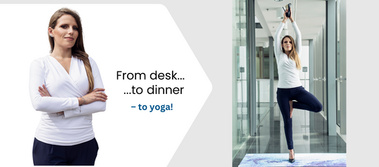 Elastyczność czasu i stylu: from desk, to dinner to… yoga!